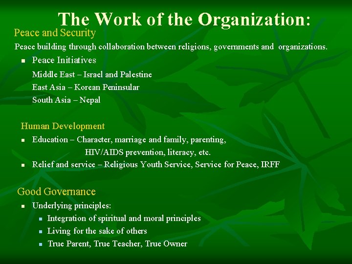 The Work of the Organization: Peace and Security Peace building through collaboration between religions,