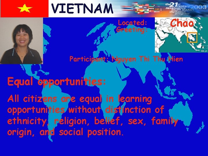 VIETNAM Located: Greeting: Chao Participant: Nguyen Thi Thu Hien Equal opportunities: All citizens are