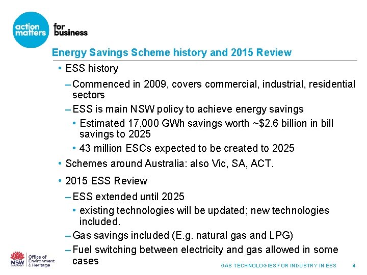 Energy Savings Scheme history and 2015 Review • ESS history – Commenced in 2009, Energy Savings Scheme history and 2015 Review • ESS history – Commenced in 2009,