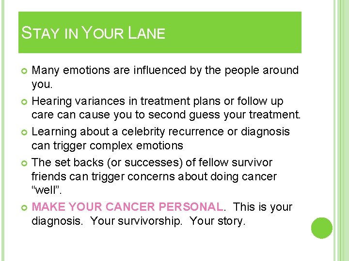 STAY IN YOUR LANE Many emotions are influenced by the people around you. Hearing