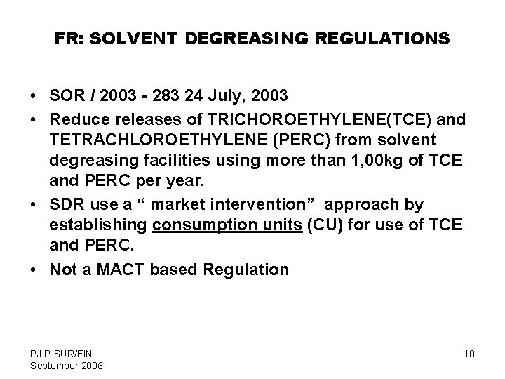 FR: SOLVENT DEGREASING REGULATIONS • SOR / 2003 - 283 24 July, 2003 •