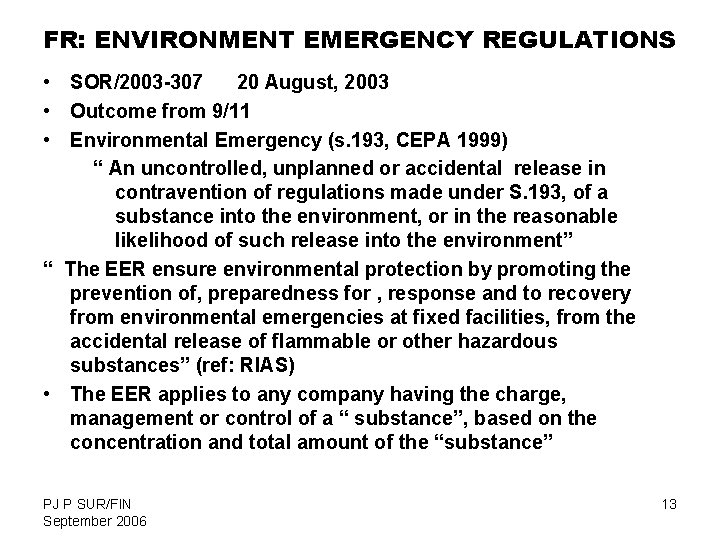 FR: ENVIRONMENT EMERGENCY REGULATIONS • SOR/2003 -307 20 August, 2003 • Outcome from 9/11