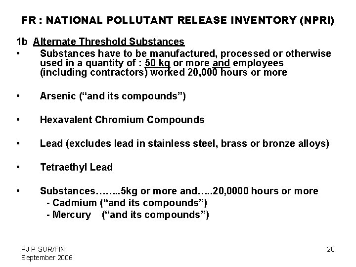 FR : NATIONAL POLLUTANT RELEASE INVENTORY (NPRI) 1 b Alternate Threshold Substances • Substances