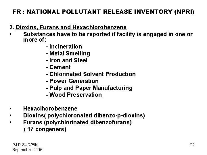 FR : NATIONAL POLLUTANT RELEASE INVENTORY (NPRI) 3. Dioxins, Furans and Hexachlorobenzene • Substances