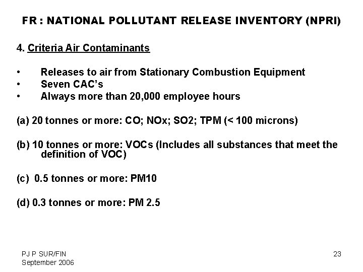 FR : NATIONAL POLLUTANT RELEASE INVENTORY (NPRI) 4. Criteria Air Contaminants • • •
