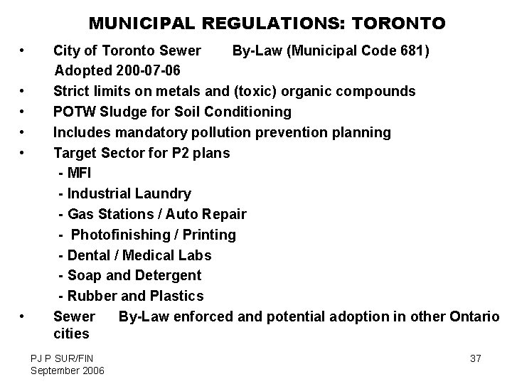 MUNICIPAL REGULATIONS: TORONTO • • • City of Toronto Sewer By-Law (Municipal Code 681)