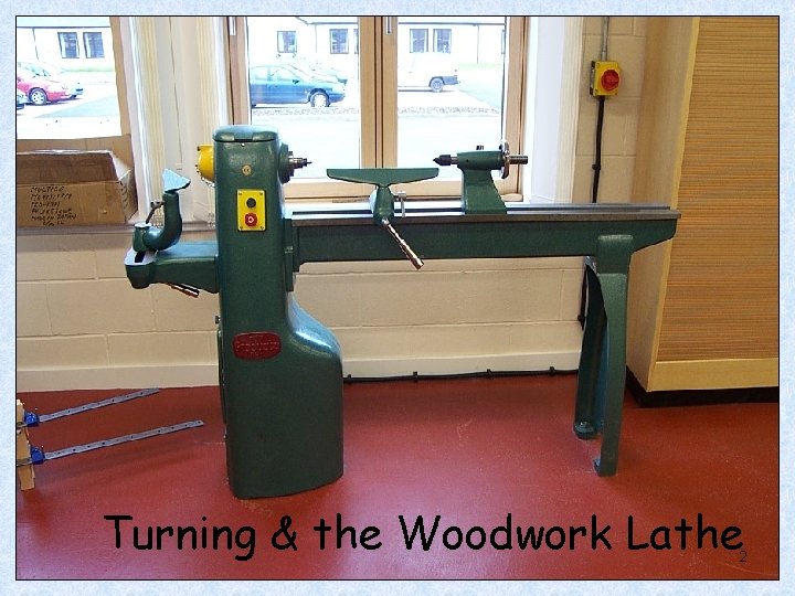 Turning & the Woodwork Lathe 2 