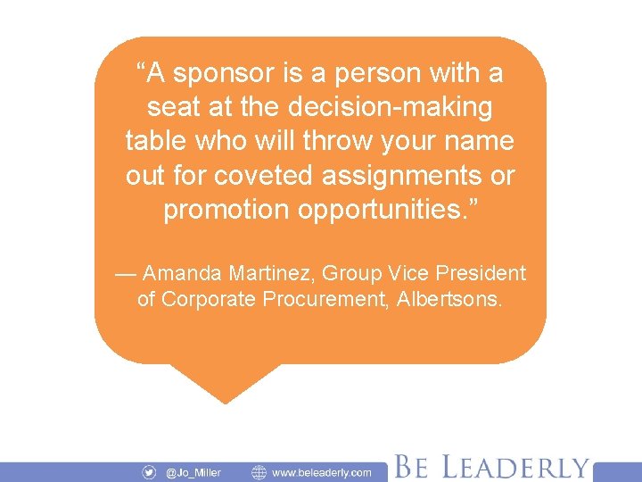 “A sponsor is a person with a seat at the decision-making table who will