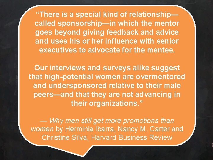 “There is a special kind of relationship— called sponsorship—in which the mentor goes beyond