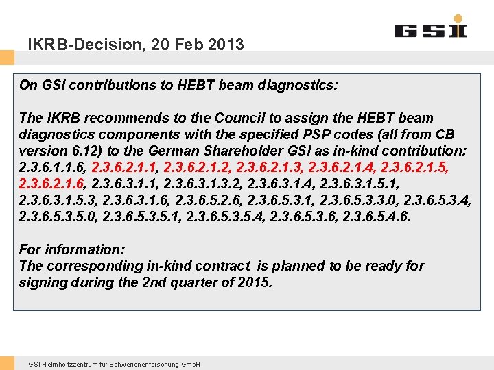 IKRB-Decision, 20 Feb 2013 On GSI contributions to HEBT beam diagnostics: The IKRB recommends