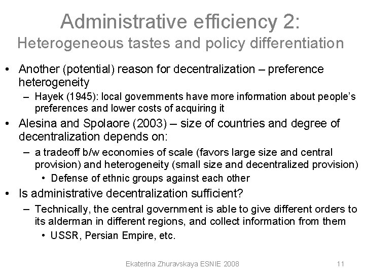 Administrative efficiency 2: Heterogeneous tastes and policy differentiation • Another (potential) reason for decentralization Administrative efficiency 2: Heterogeneous tastes and policy differentiation • Another (potential) reason for decentralization