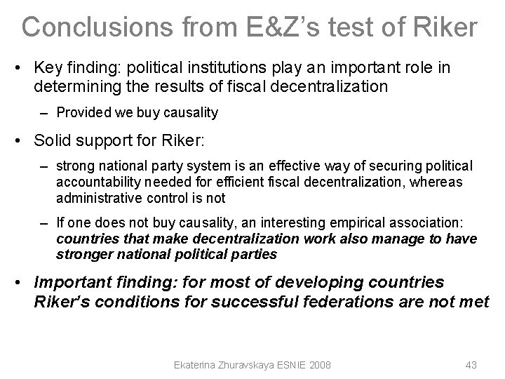 Conclusions from E&Z’s test of Riker • Key finding: political institutions play an important Conclusions from E&Z’s test of Riker • Key finding: political institutions play an important