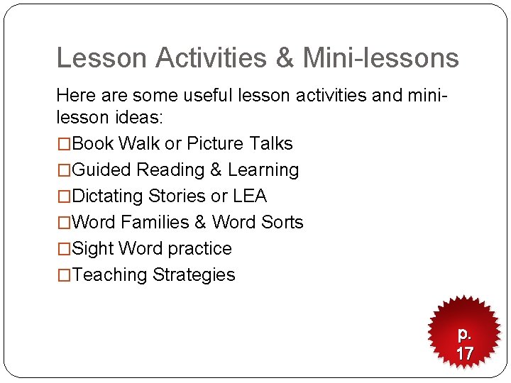 Lesson Activities & Mini-lessons Here are some useful lesson activities and minilesson ideas: �Book