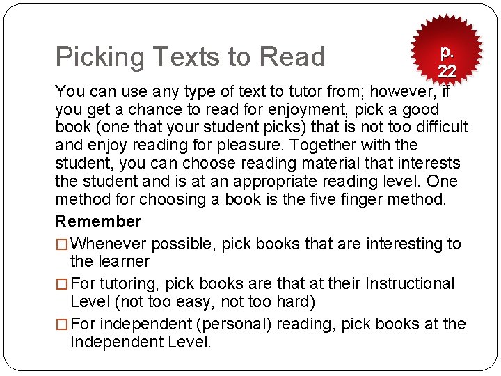 Picking Texts to Read p. 22 You can use any type of text to