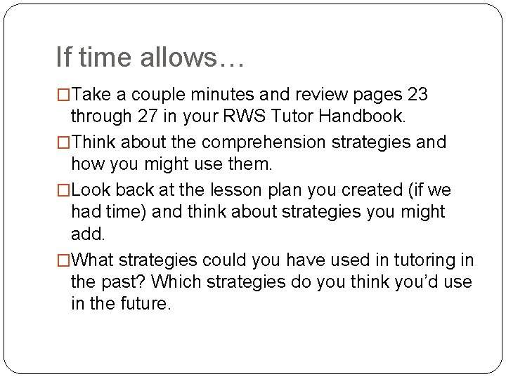 If time allows… �Take a couple minutes and review pages 23 through 27 in