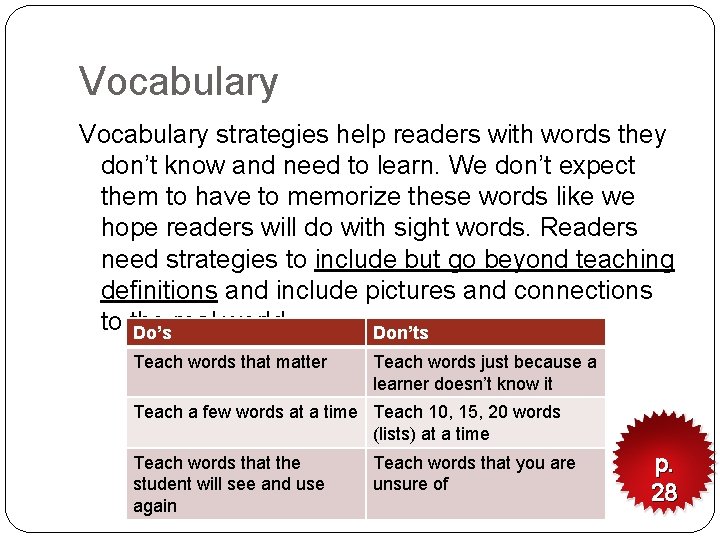 Vocabulary strategies help readers with words they don’t know and need to learn. We