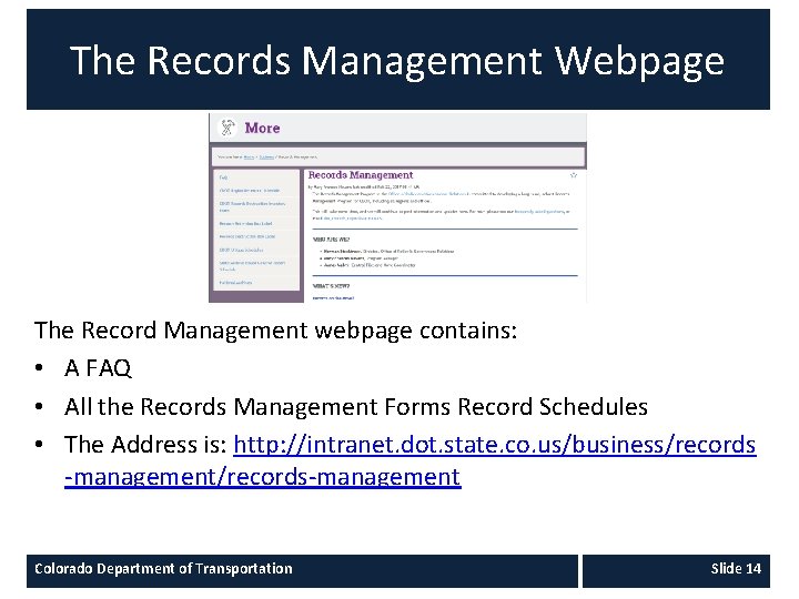 The Records Management Webpage The Record Management webpage contains: • A FAQ • All
