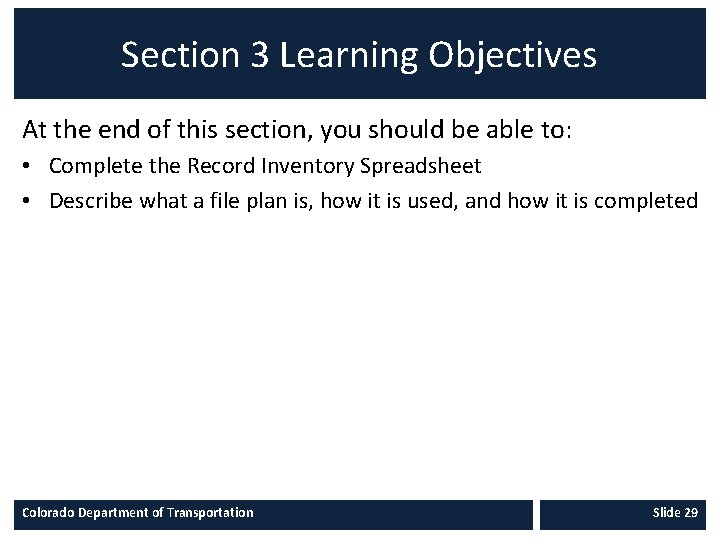 Section 3 Learning Objectives At the end of this section, you should be able