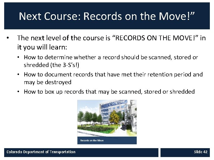 Next Course: Records on the Move!” • The next level of the course is