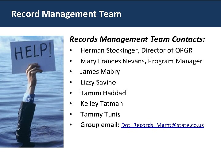 Record Management Team Records Management Team Contacts: • • Herman Stockinger, Director of OPGR