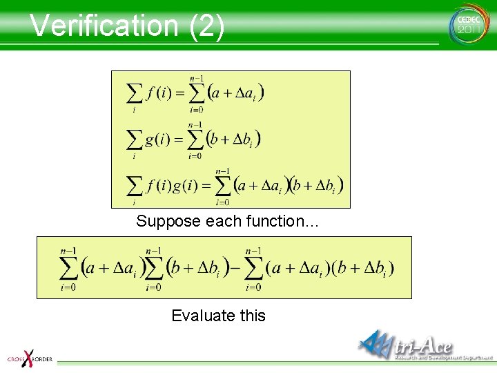 Verification (2) Suppose each function… Evaluate this 