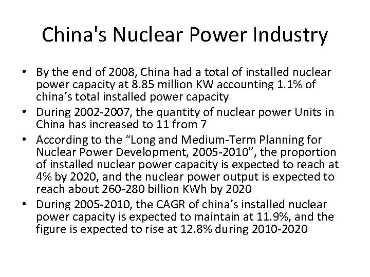 China's Nuclear Power Industry • By the end of 2008, China had a total