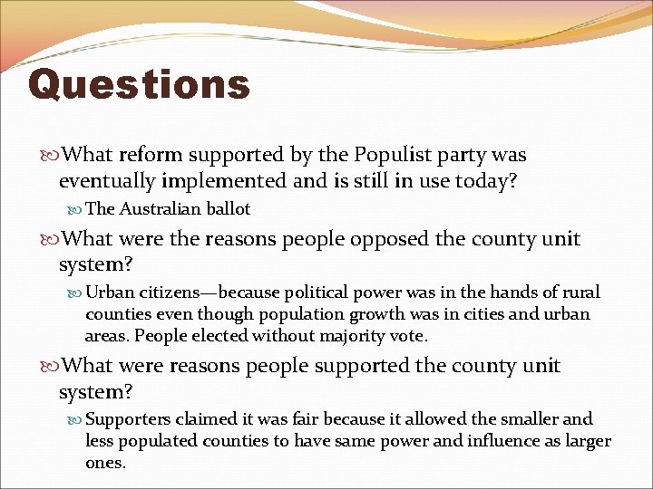 Questions What reform supported by the Populist party was eventually implemented and is still Questions What reform supported by the Populist party was eventually implemented and is still