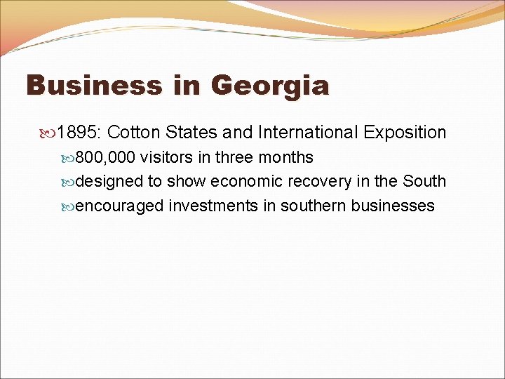 Business in Georgia 1895: Cotton States and International Exposition 800, 000 visitors in three Business in Georgia 1895: Cotton States and International Exposition 800, 000 visitors in three