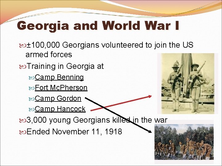 Georgia and World War I ± 100, 000 Georgians volunteered to join the US Georgia and World War I ± 100, 000 Georgians volunteered to join the US