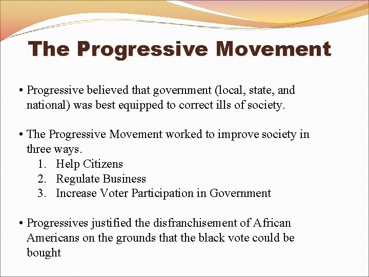 The Progressive Movement • Progressive believed that government (local, state, and national) was best The Progressive Movement • Progressive believed that government (local, state, and national) was best