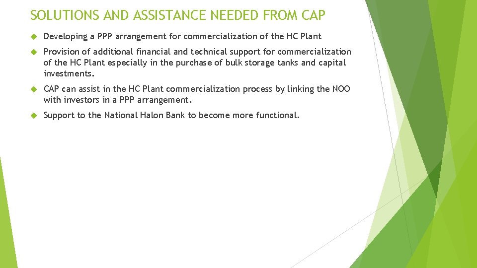 SOLUTIONS AND ASSISTANCE NEEDED FROM CAP Developing a PPP arrangement for commercialization of the