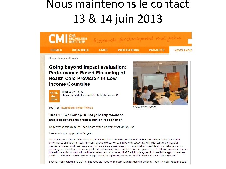 Nous maintenons le contact 13 & 14 juin 2013 30 