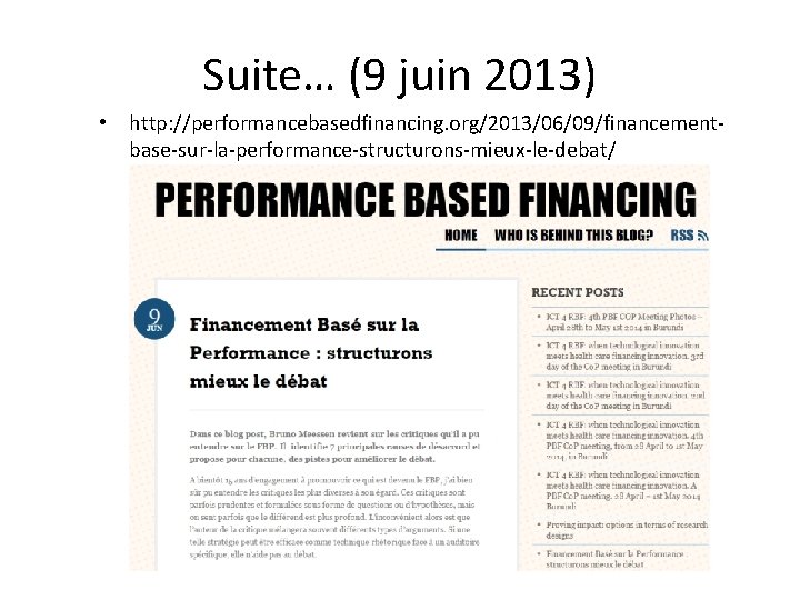 Suite… (9 juin 2013) • http: //performancebasedfinancing. org/2013/06/09/financementbase-sur-la-performance-structurons-mieux-le-debat/ 55 