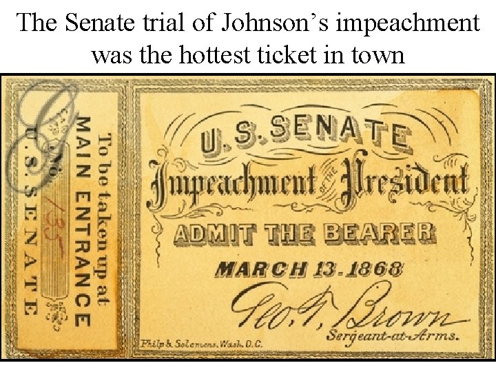 The Senate trial of Johnson’s impeachment was the hottest ticket in town 