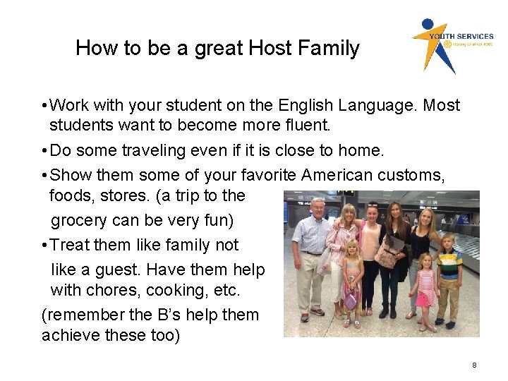 How to be a great Host Family • Work with your student on the