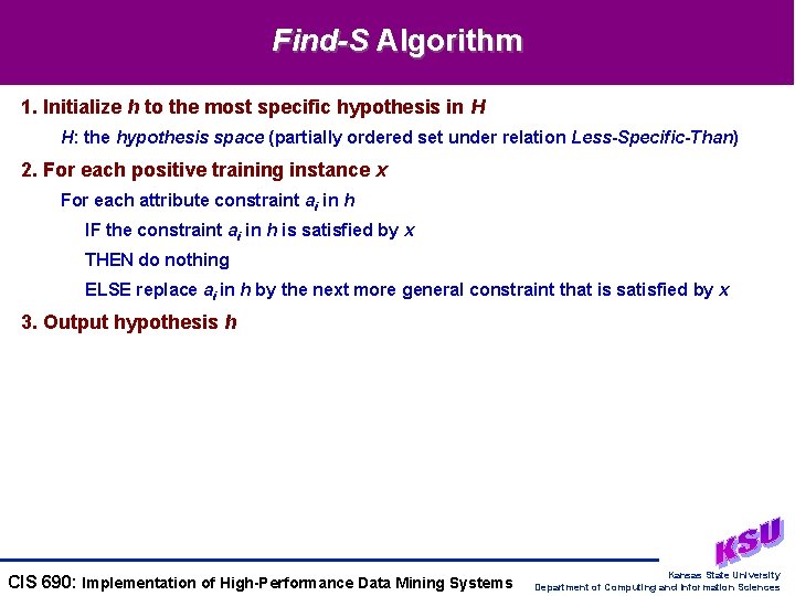 Find-S Algorithm 1. Initialize h to the most specific hypothesis in H H: the