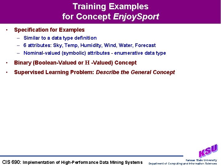 Training Examples for Concept Enjoy. Sport • Specification for Examples – Similar to a