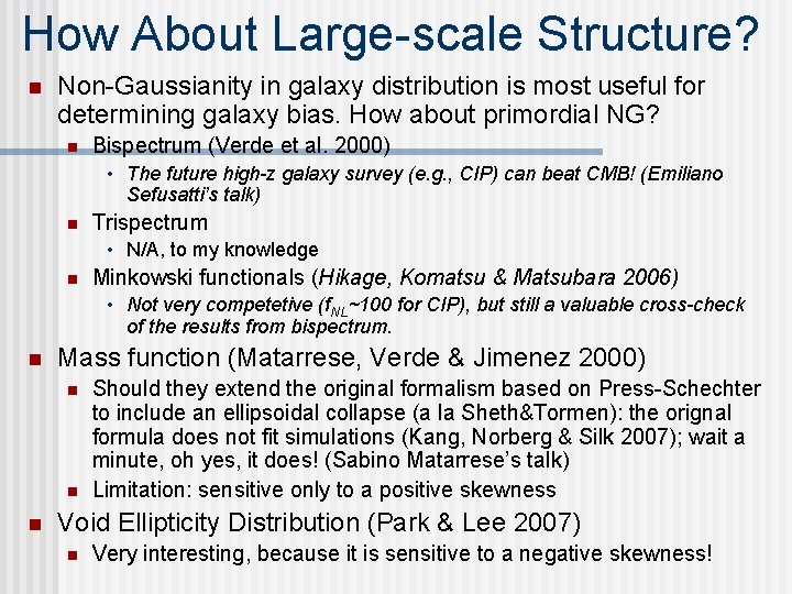 How About Large-scale Structure? n Non-Gaussianity in galaxy distribution is most useful for determining