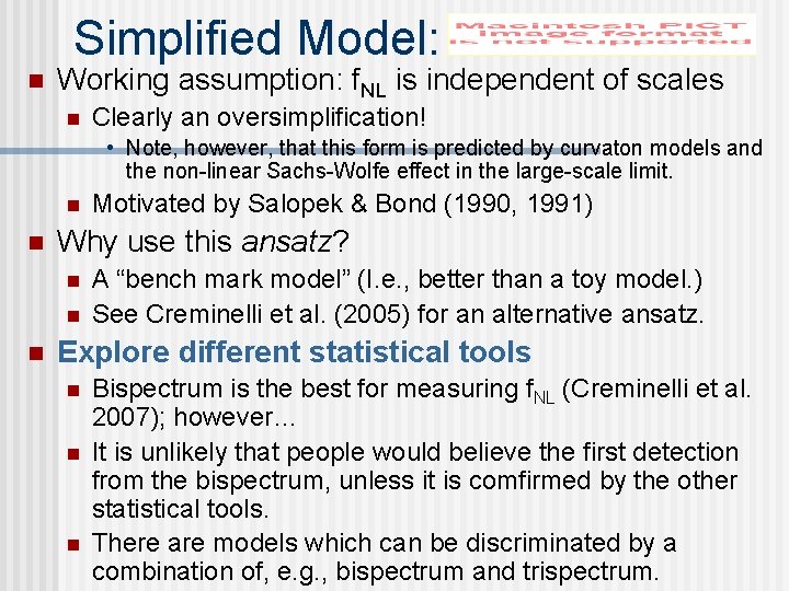 Simplified Model: n Working assumption: f. NL is independent of scales n Clearly an