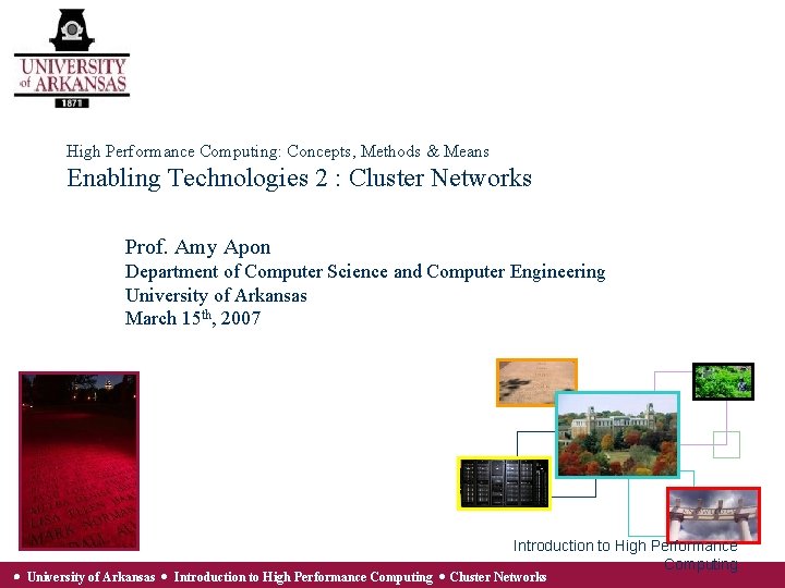 High Performance Computing: Concepts, Methods & Means Enabling Technologies 2 : Cluster Networks Prof.