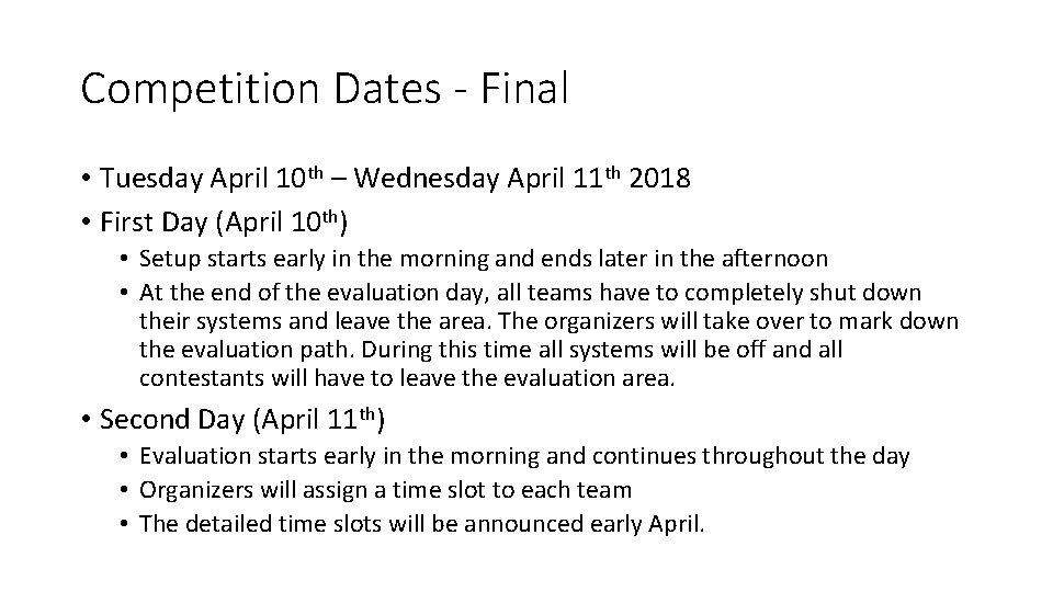 Competition Dates - Final • Tuesday April 10 th – Wednesday April 11 th