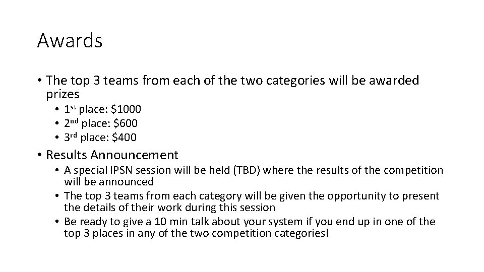 Awards • The top 3 teams from each of the two categories will be