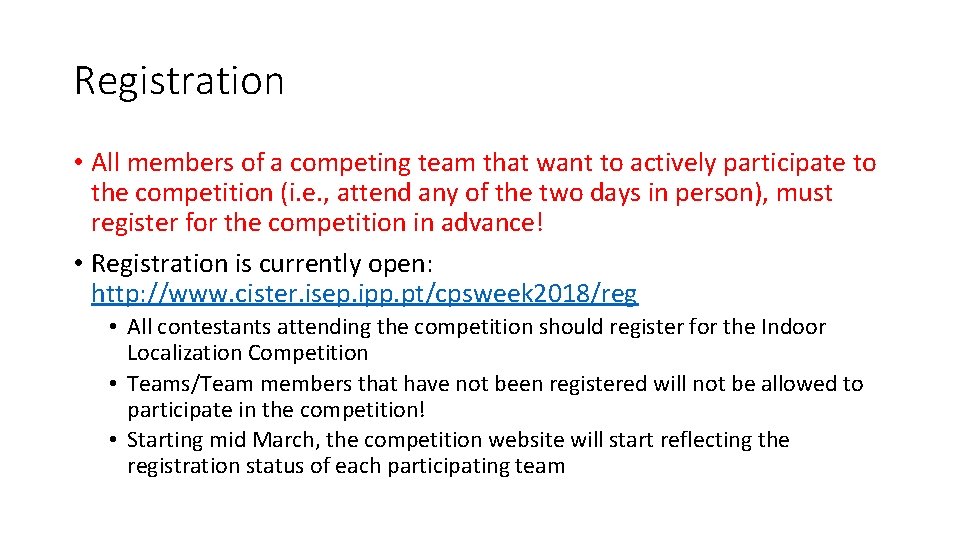 Registration • All members of a competing team that want to actively participate to