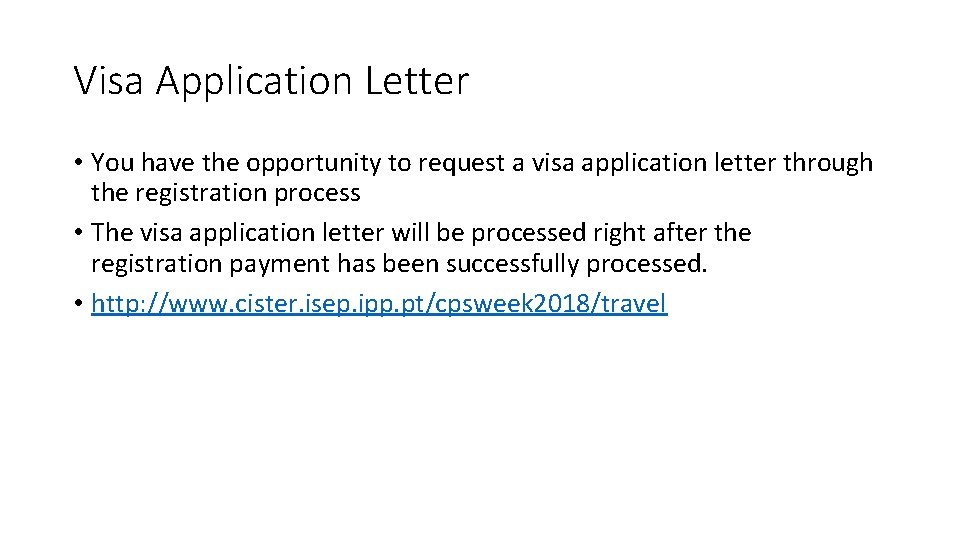 Visa Application Letter • You have the opportunity to request a visa application letter