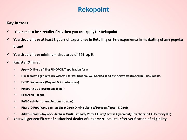 Rekopoint Key factors ü You need to be a retailer first, then you can