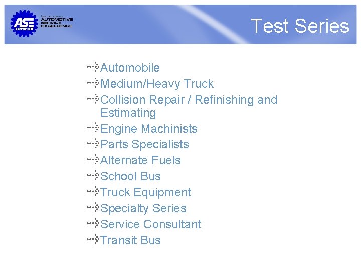 Test Series Automobile Medium/Heavy Truck Collision Repair / Refinishing and Estimating Engine Machinists Parts