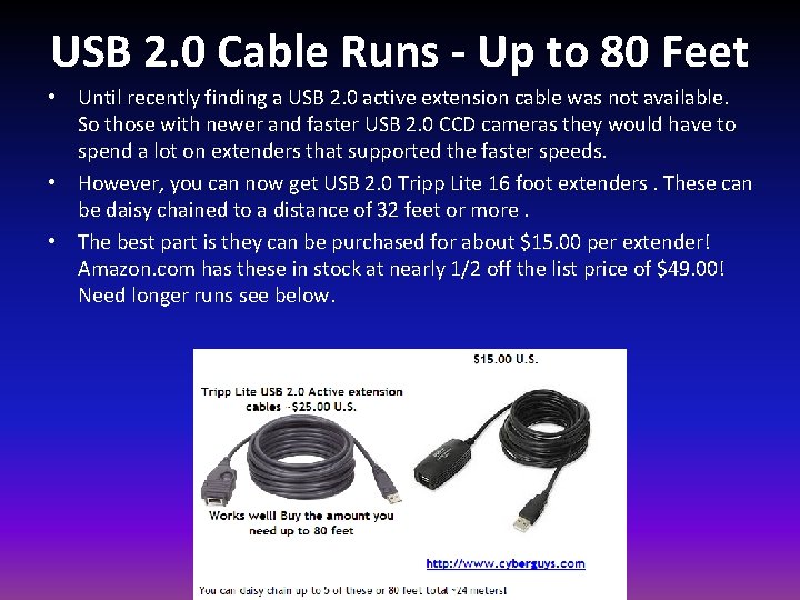 USB 2. 0 Cable Runs - Up to 80 Feet • Until recently finding