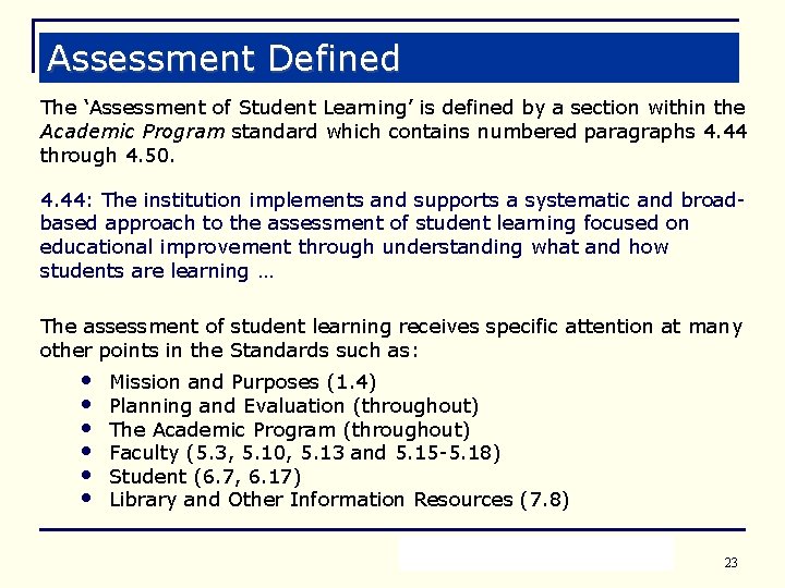 Assessment Defined The ‘Assessment of Student Learning’ is defined by a section within the