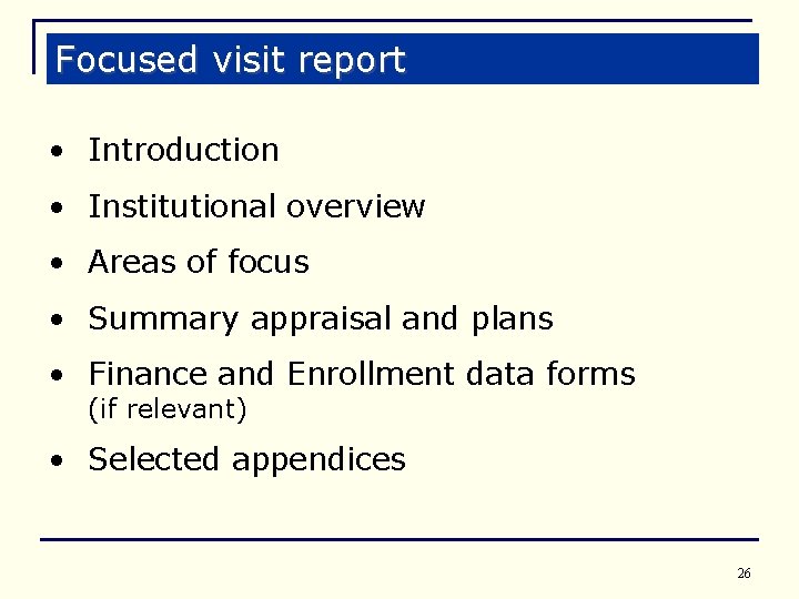 Focused visit report • Introduction • Institutional overview • Areas of focus • Summary