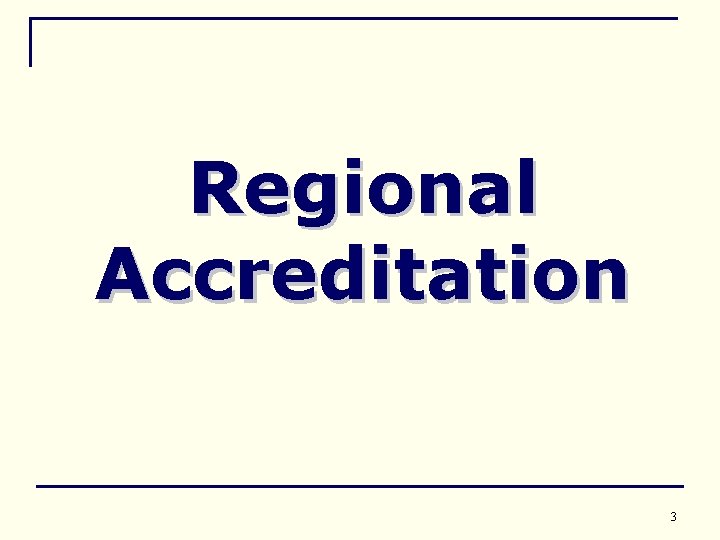 Regional Accreditation 3 